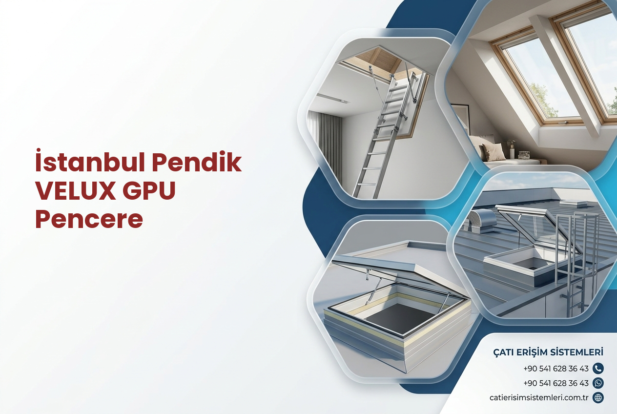 İstanbul Pendik VELUX GPU Pencere