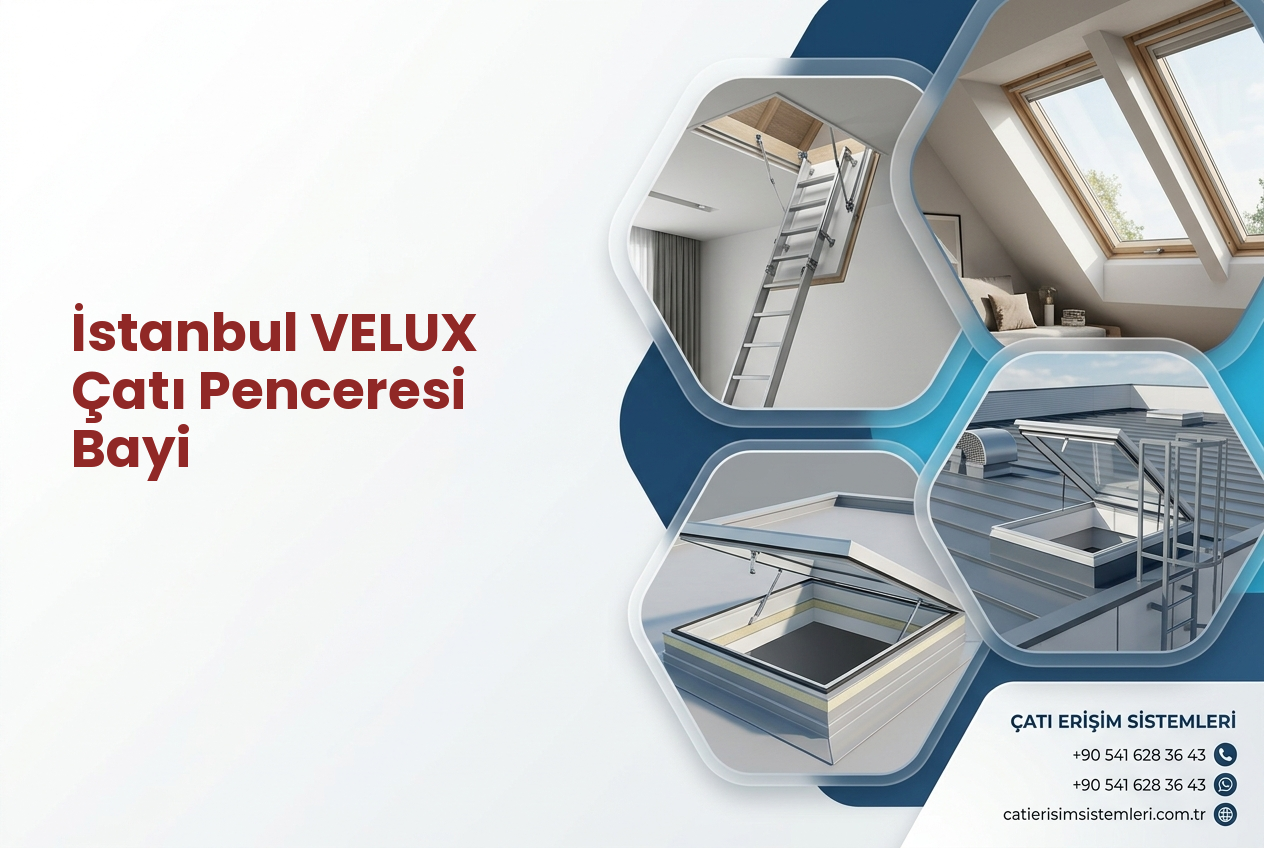 İstanbul VELUX Çatı Penceresi Bayi