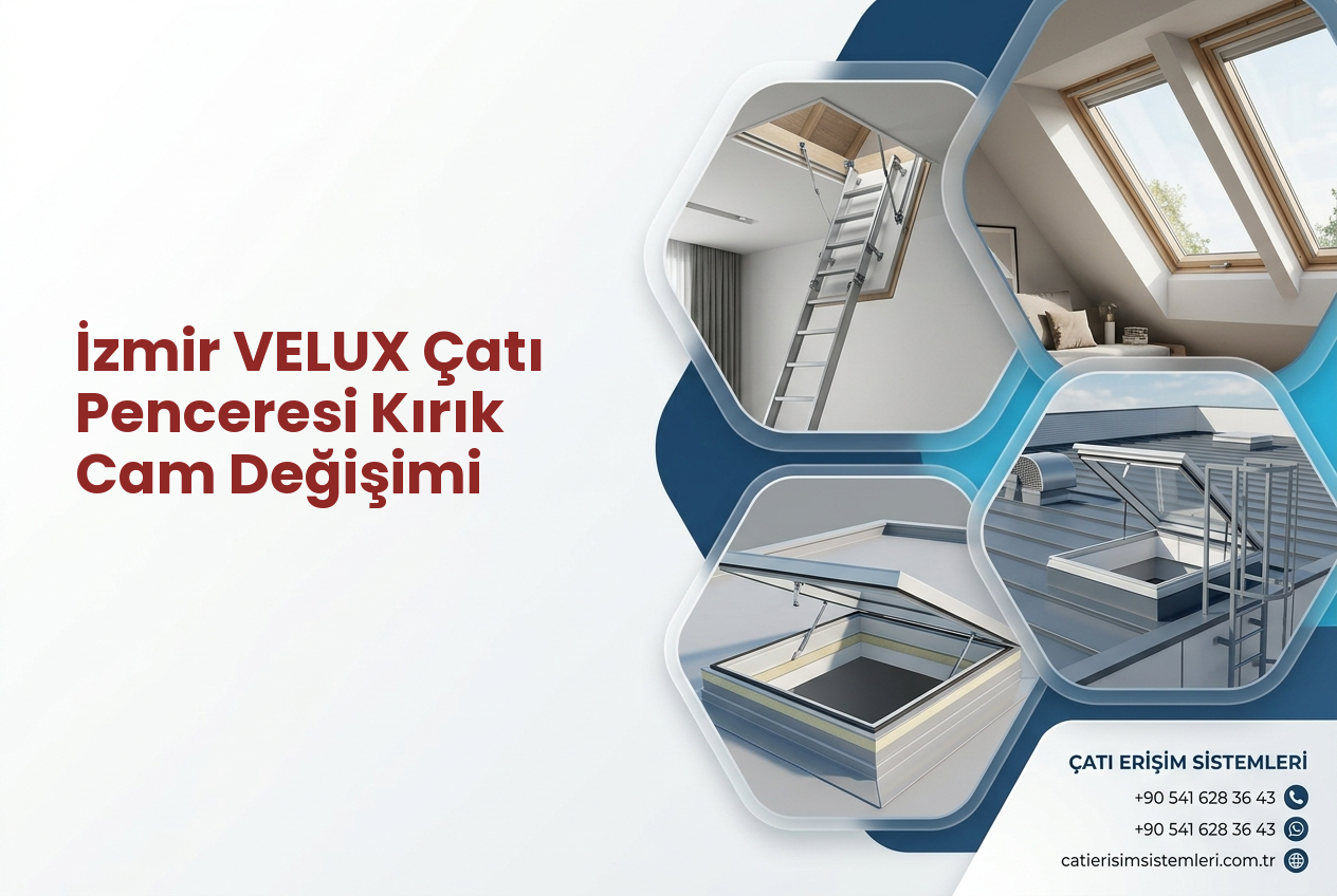 İzmir VELUX Çatı Penceresi Kırık Cam Değişimi