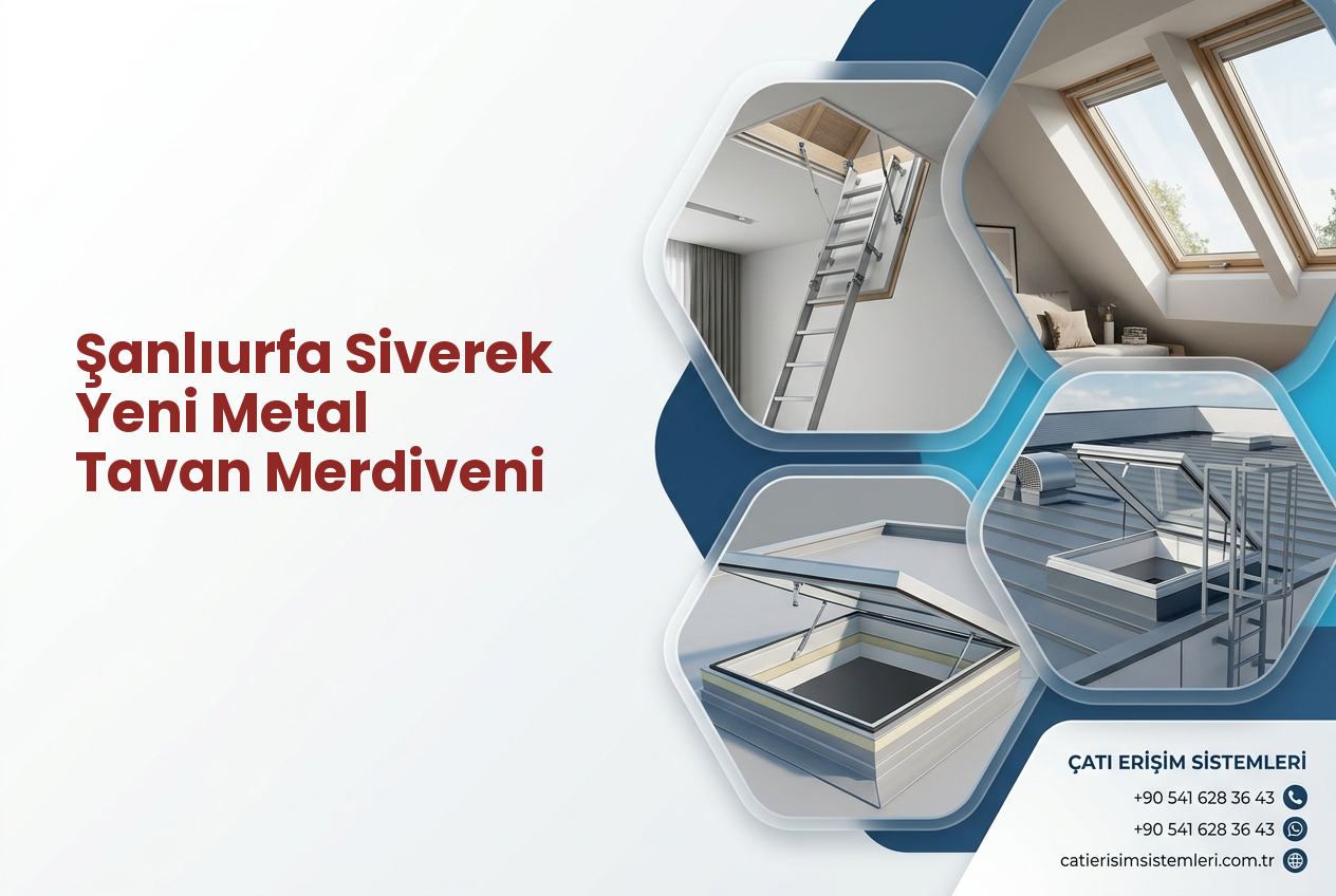 Şanlıurfa Siverek Yeni Metal Tavan Merdiveni