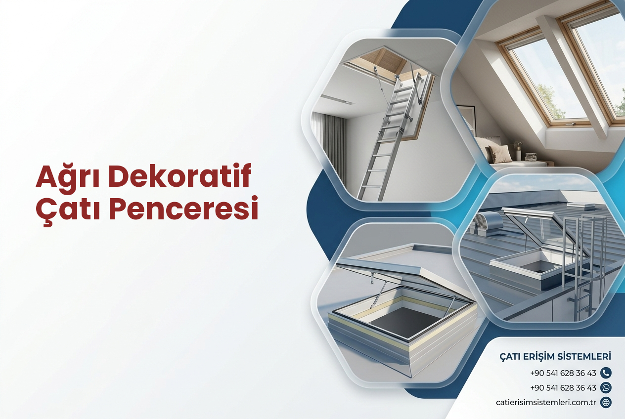Ağrı Dekoratif Çatı Penceresi