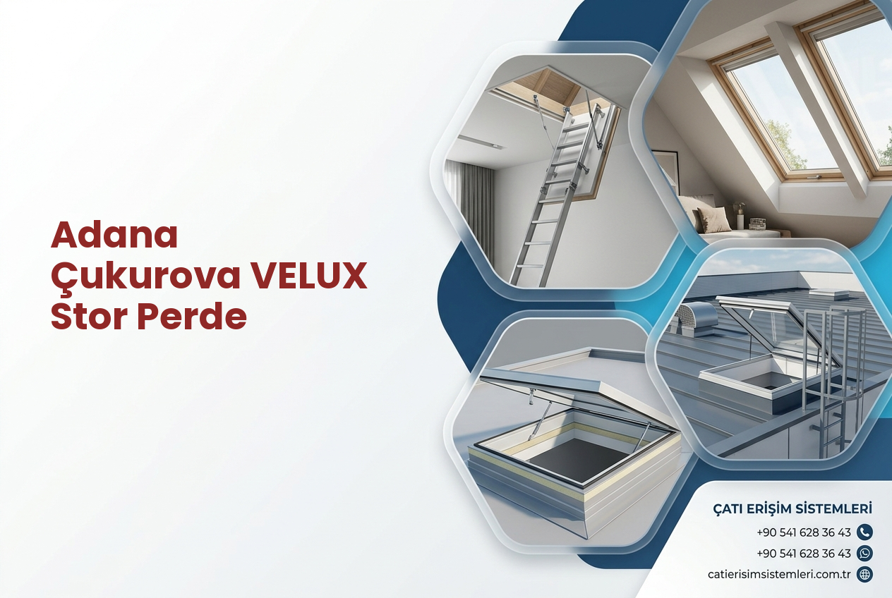 Adana Çukurova VELUX Stor Perde