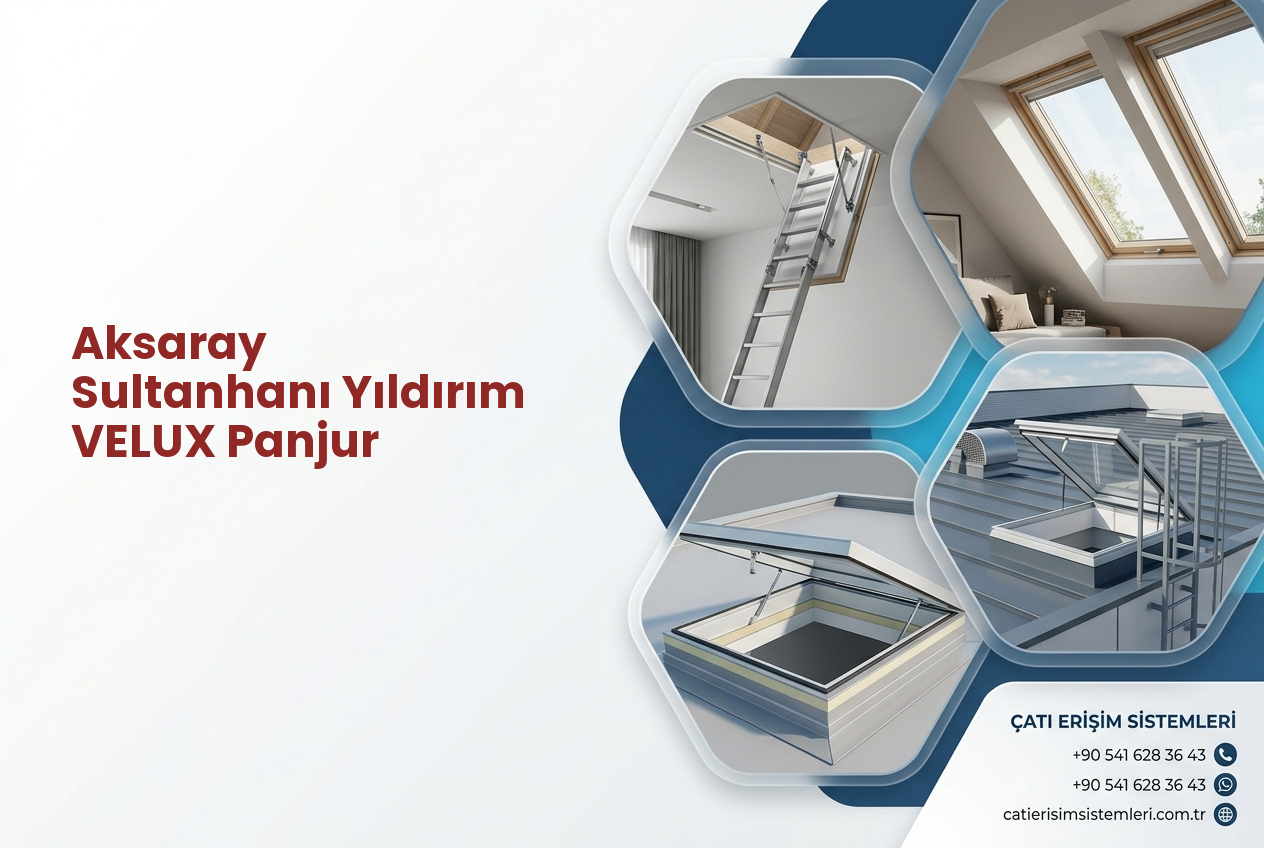 Aksaray Sultanhanı Yıldırım VELUX Panjur