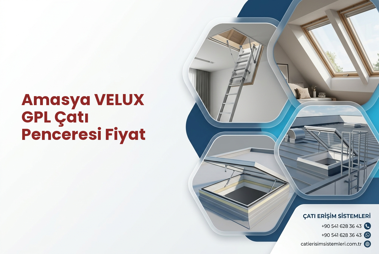 Amasya VELUX GPL Çatı Penceresi Fiyat
