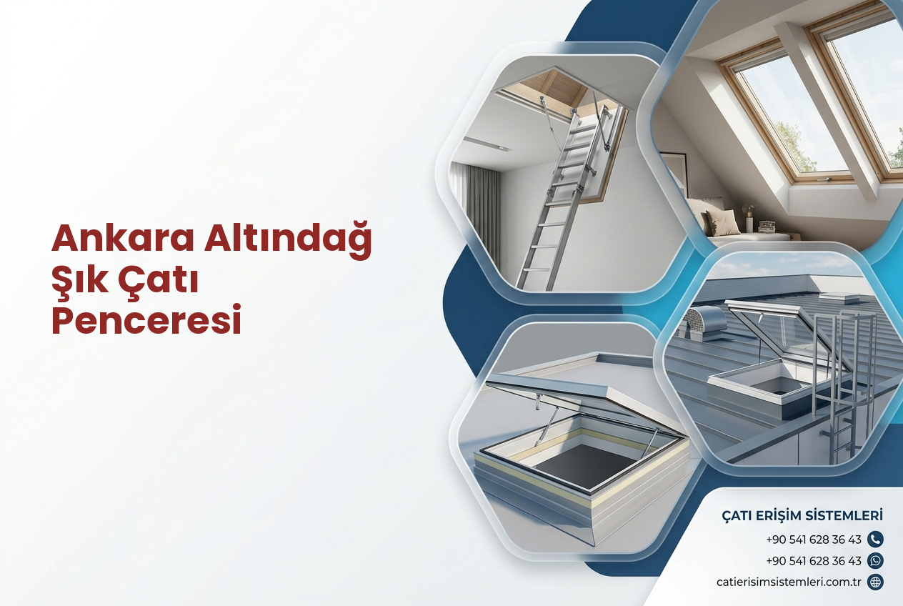 Ankara Altındağ Şık Çatı Penceresi