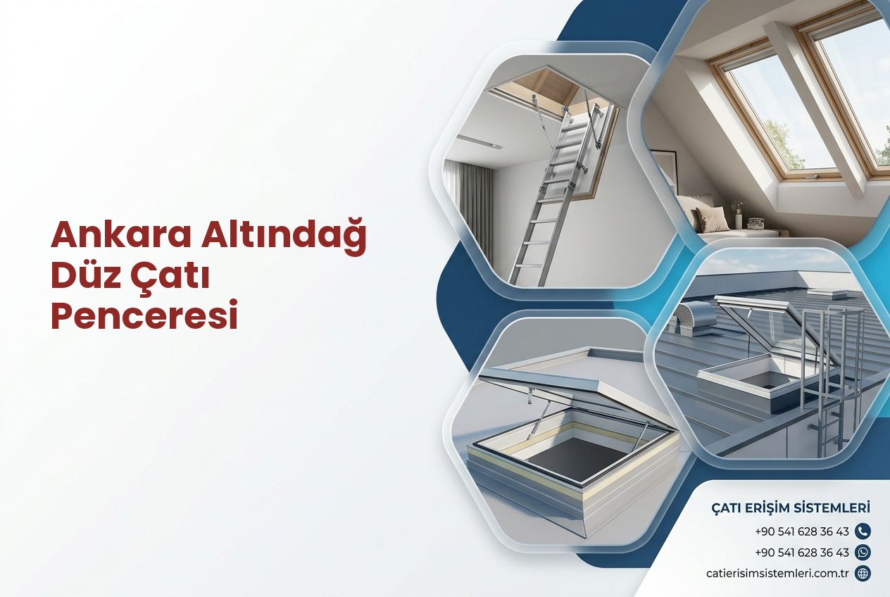 Ankara Altındağ Düz Çatı Penceresi