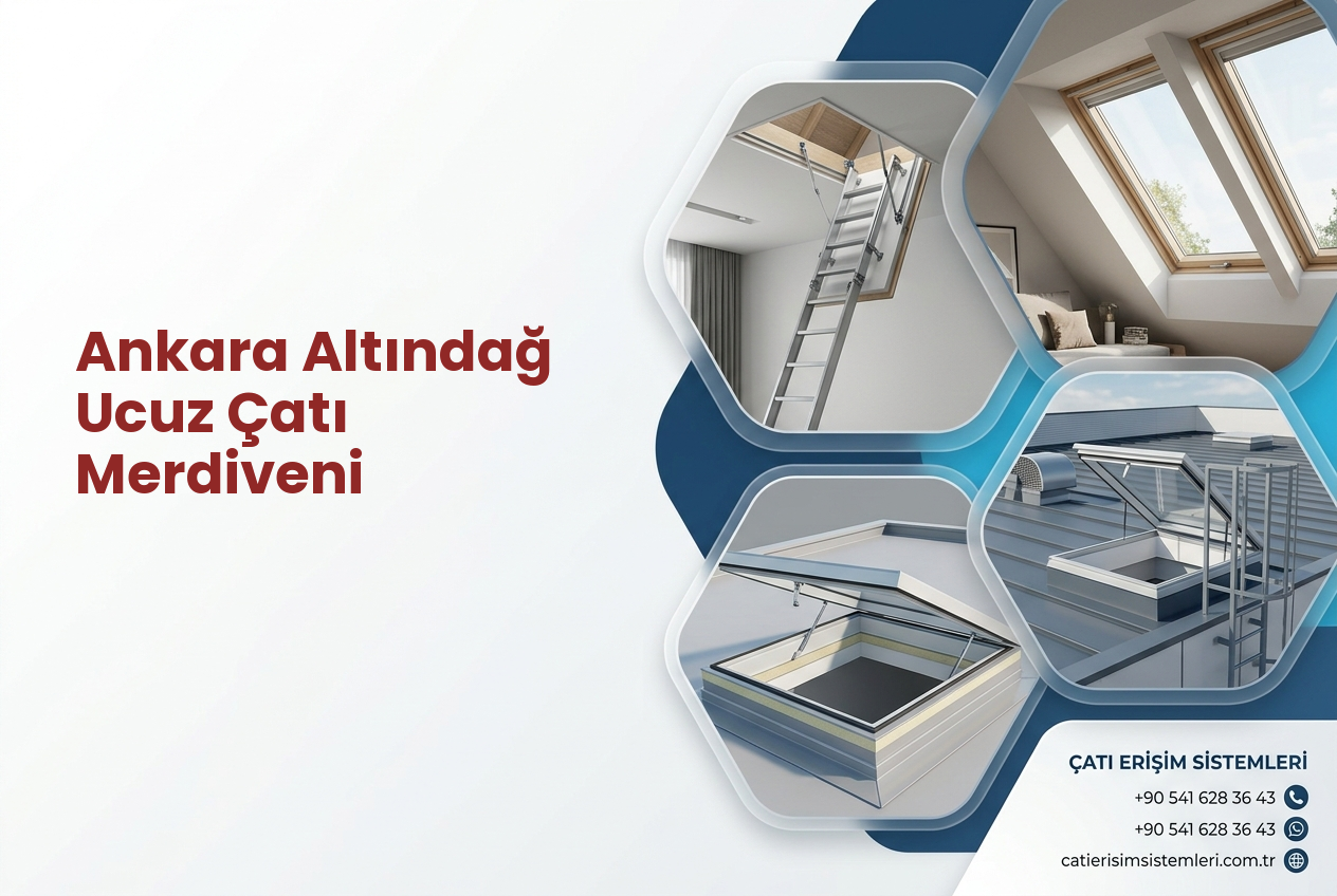 Ankara Altındağ Ucuz Çatı Merdiveni