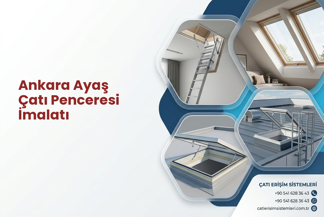 Ankara Ayaş Çatı Penceresi İmalatı