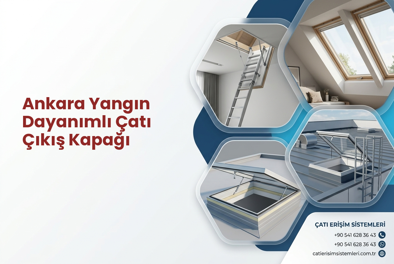 Ankara Yangın Dayanımlı Çatı Çıkış Kapağı