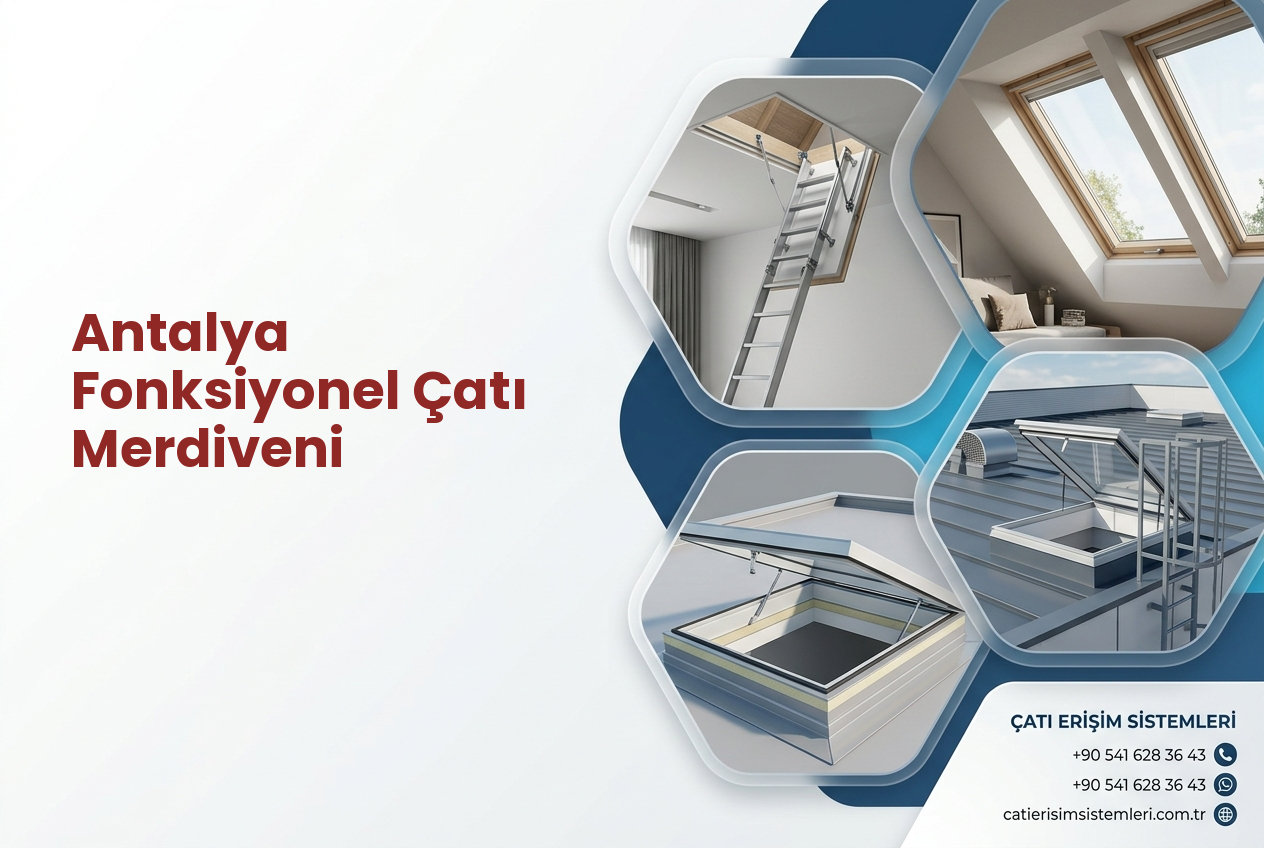 Antalya Fonksiyonel Çatı Merdiveni