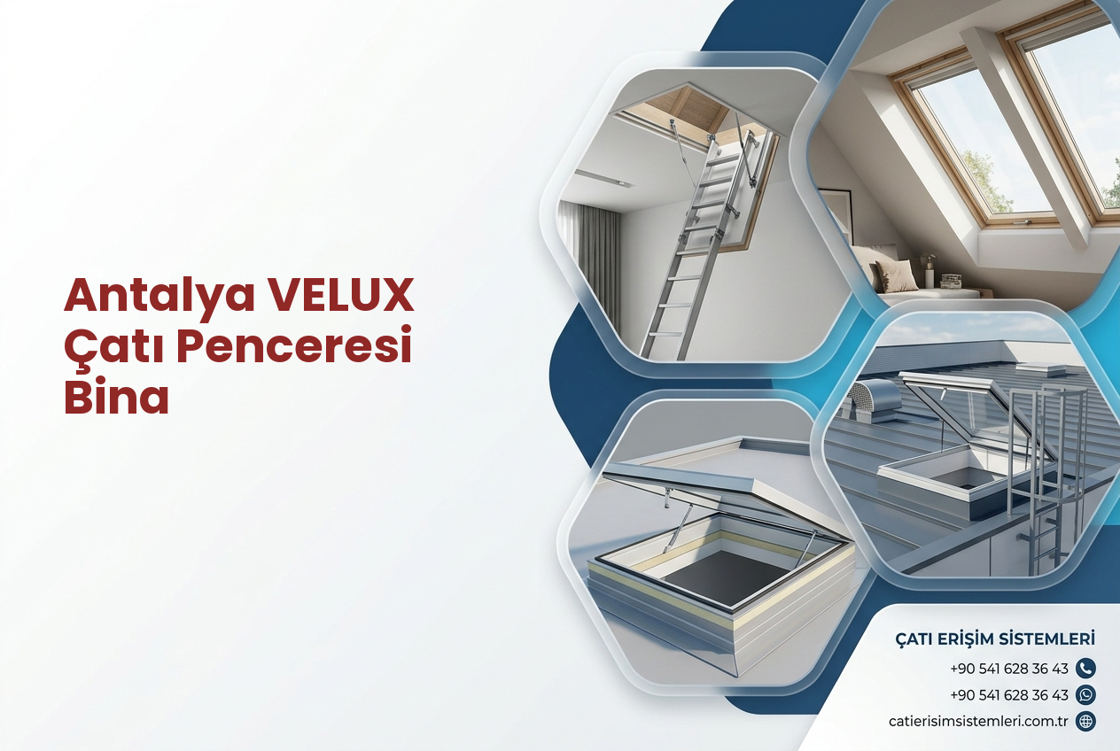 Antalya VELUX Çatı Penceresi Bina