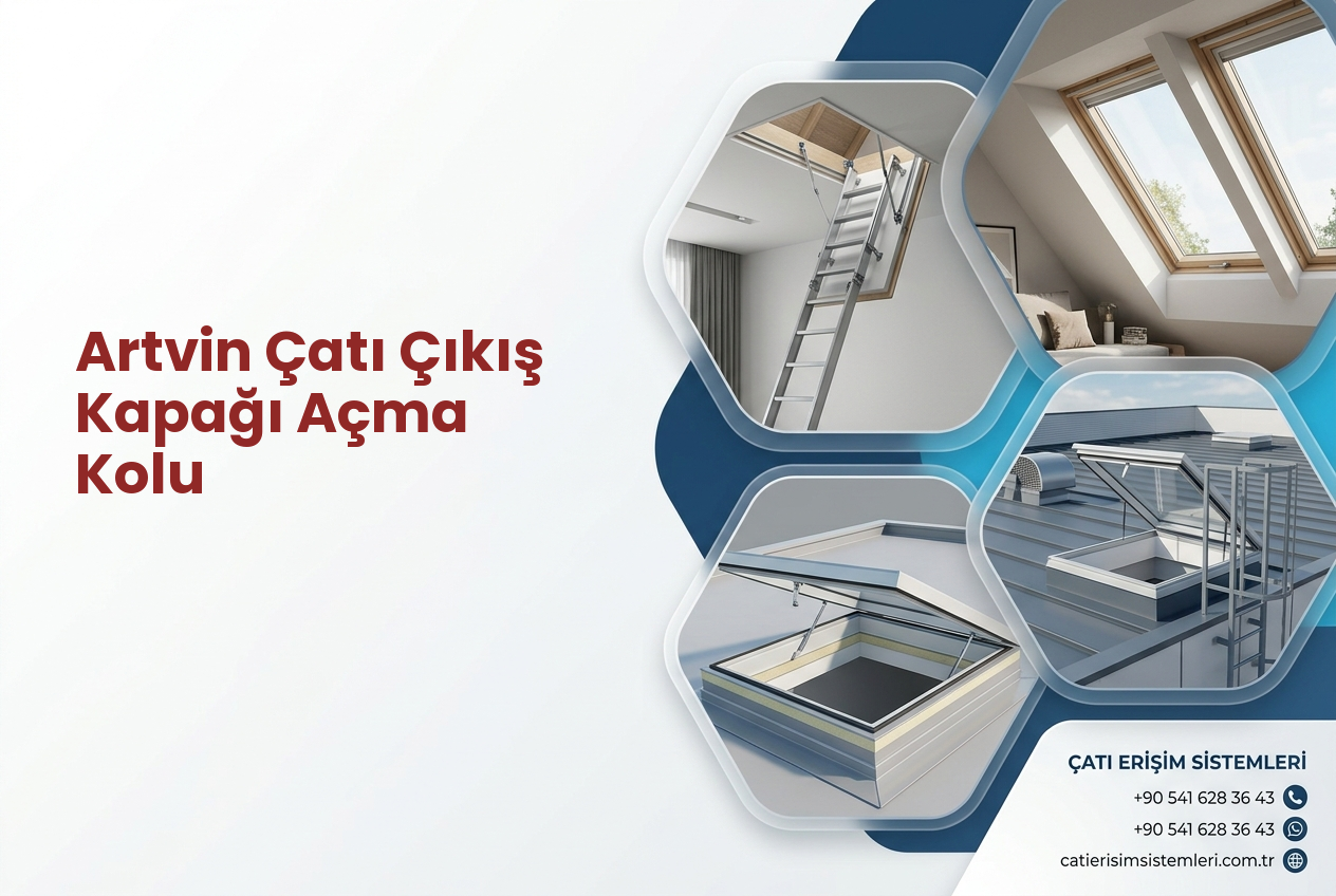 Artvin Çatı Çıkış Kapağı Açma Kolu
