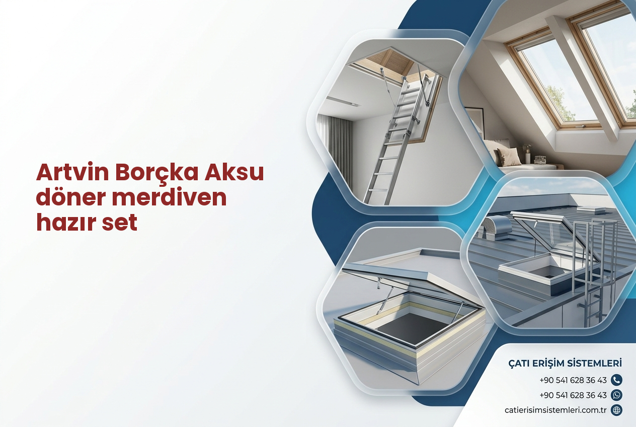 Artvin Borçka Aksu döner merdiven hazır set