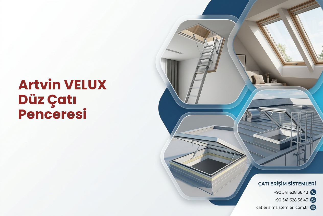 Artvin VELUX Düz Çatı Penceresi