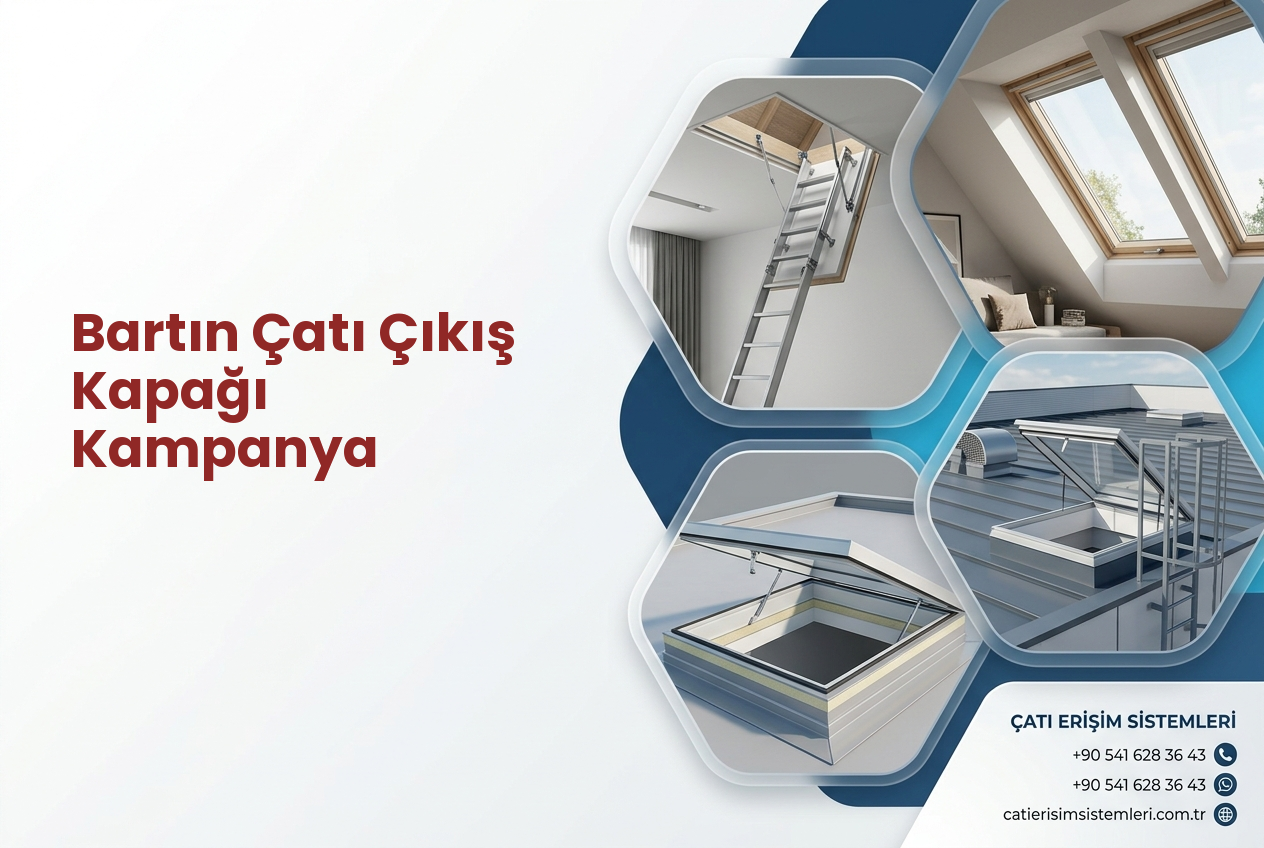 Bartın Çatı Çıkış Kapağı Kampanya