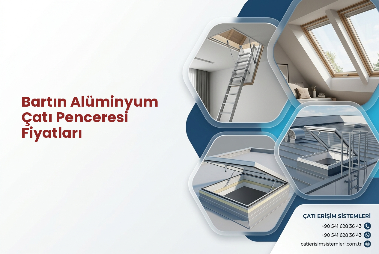 Bartın Alüminyum Çatı Penceresi Fiyatları