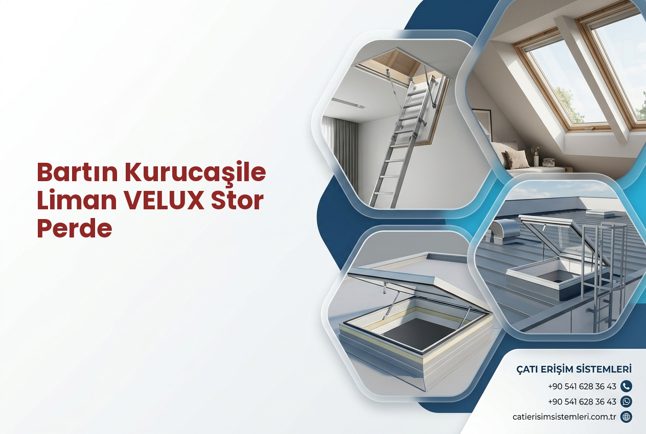 Bartın Kurucaşile Liman VELUX Stor Perde