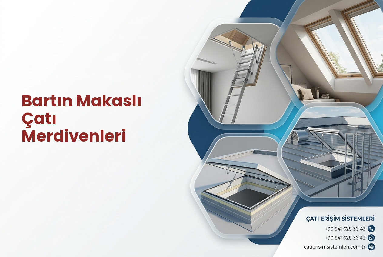 Bartın Makaslı Çatı Merdivenleri