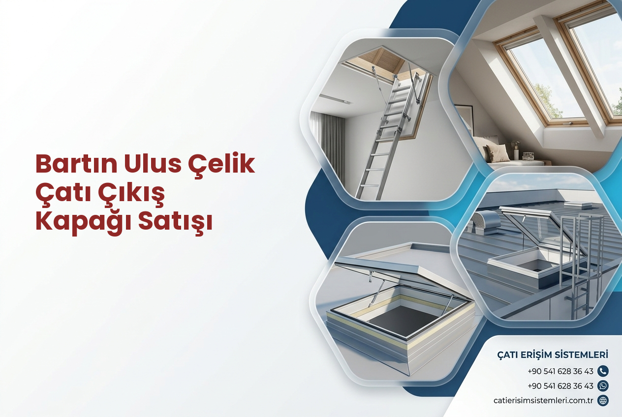 Bartın Ulus Çelik Çatı Çıkış Kapağı Satışı