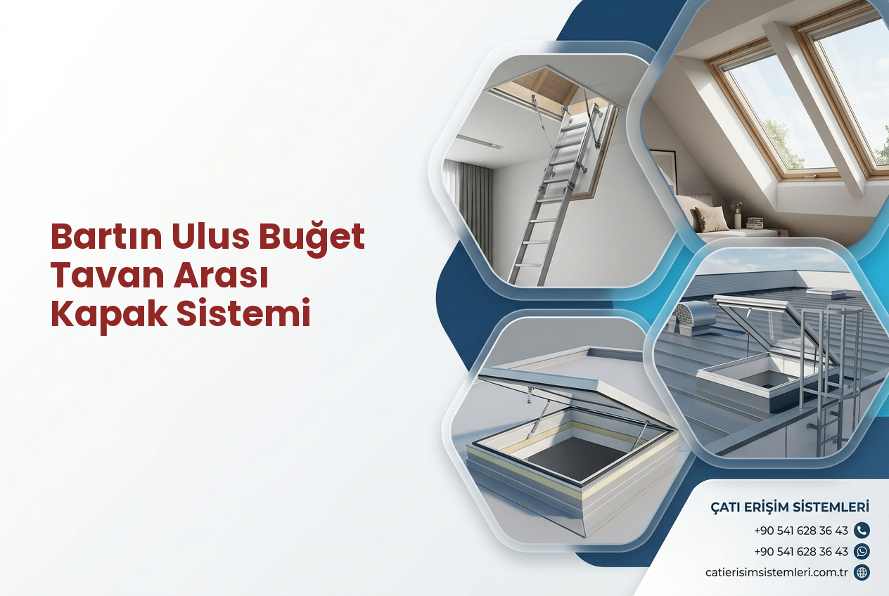 Bartın Ulus Buğet Tavan Arası Kapak Sistemi