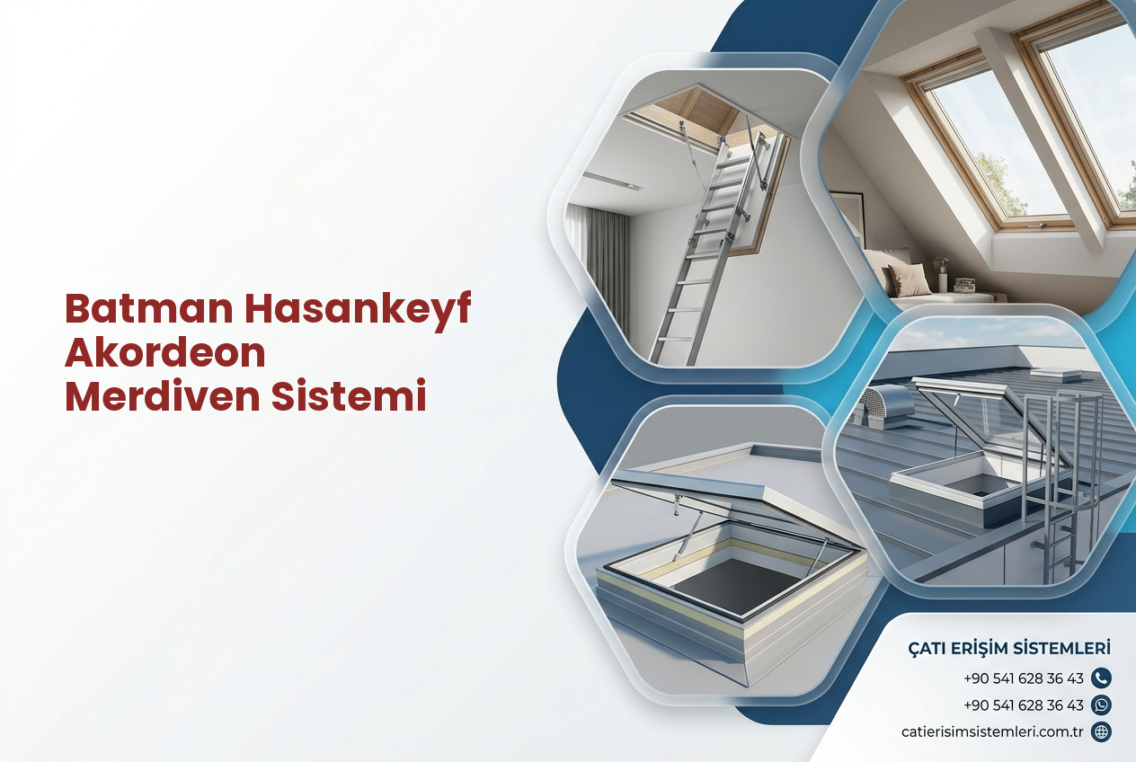 Batman Hasankeyf Akordeon Merdiven Sistemi
