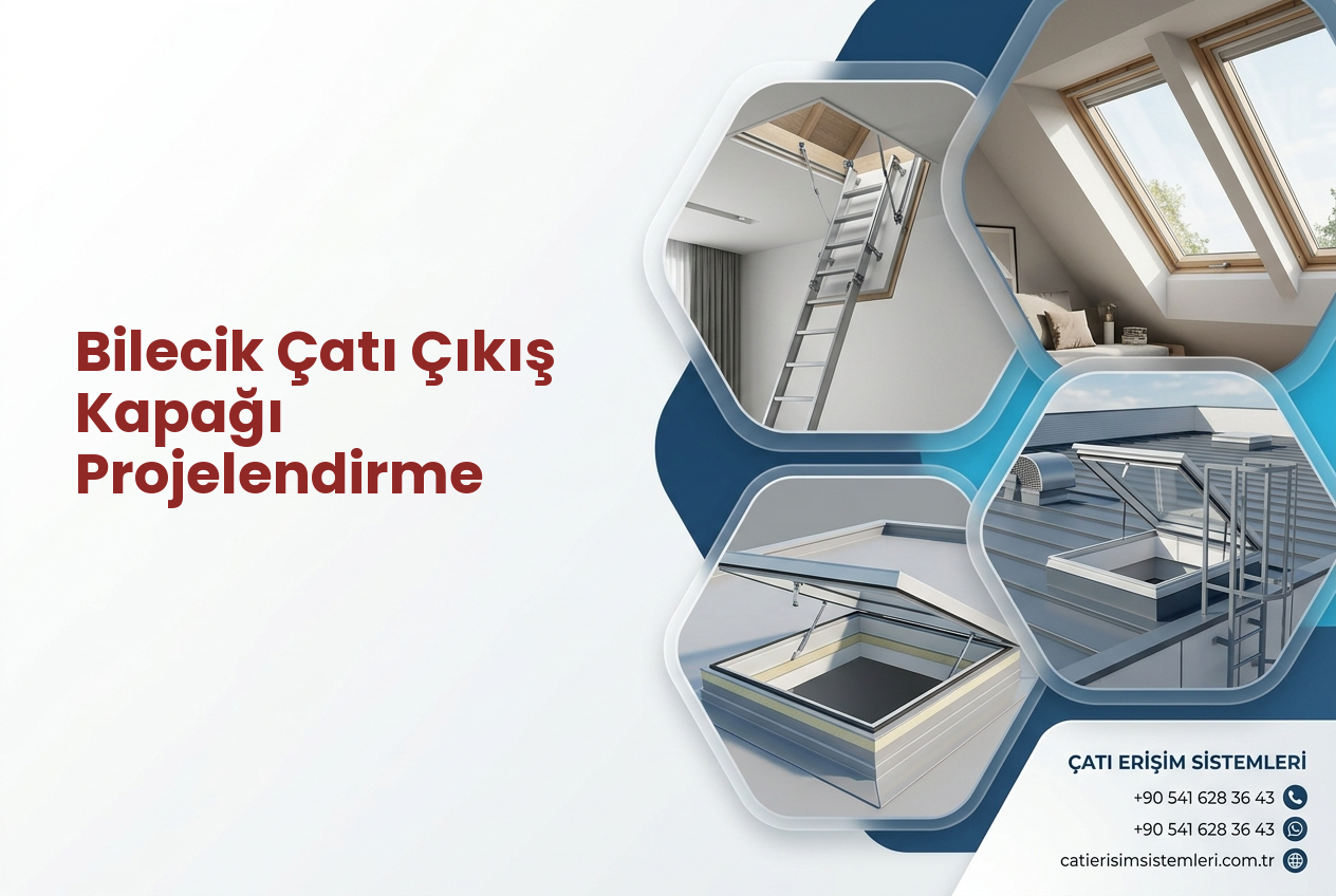 Bilecik Çatı Çıkış Kapağı Projelendirme