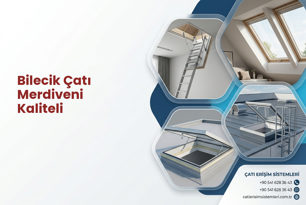 Bilecik Çatı Merdiveni Kaliteli