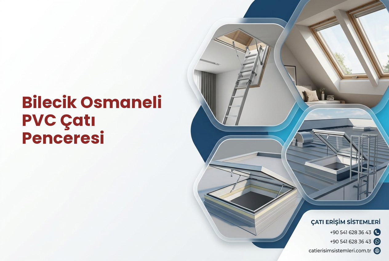 Bilecik Osmaneli PVC Çatı Penceresi
