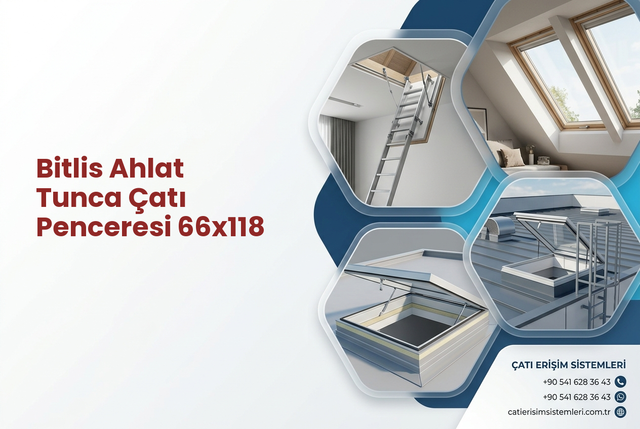Bitlis Ahlat Tunca Çatı Penceresi 66x118