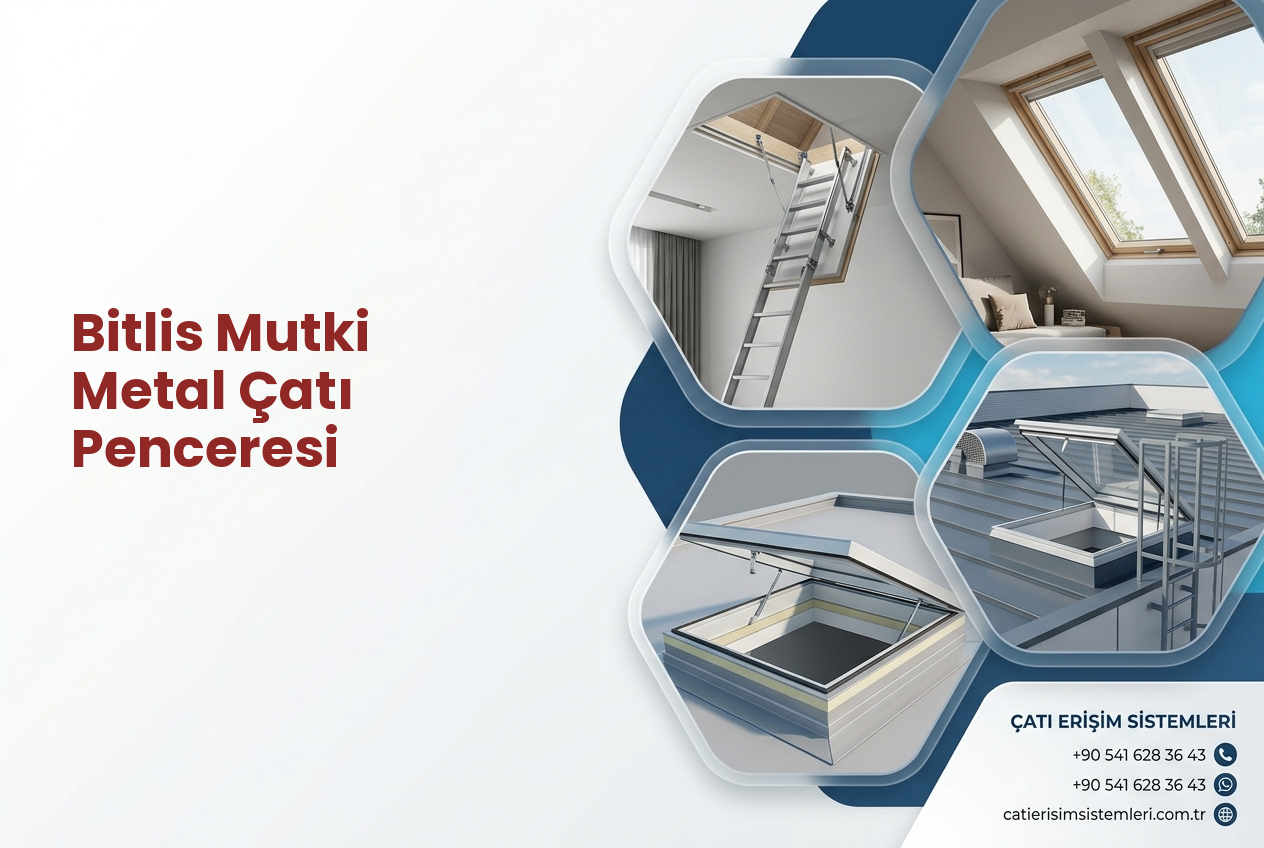 Bitlis Mutki Metal Çatı Penceresi