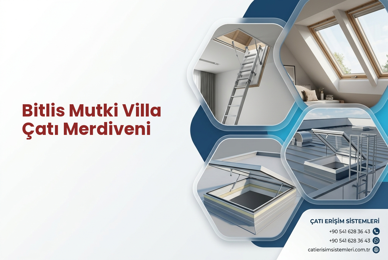 Bitlis Mutki Villa Çatı Merdiveni