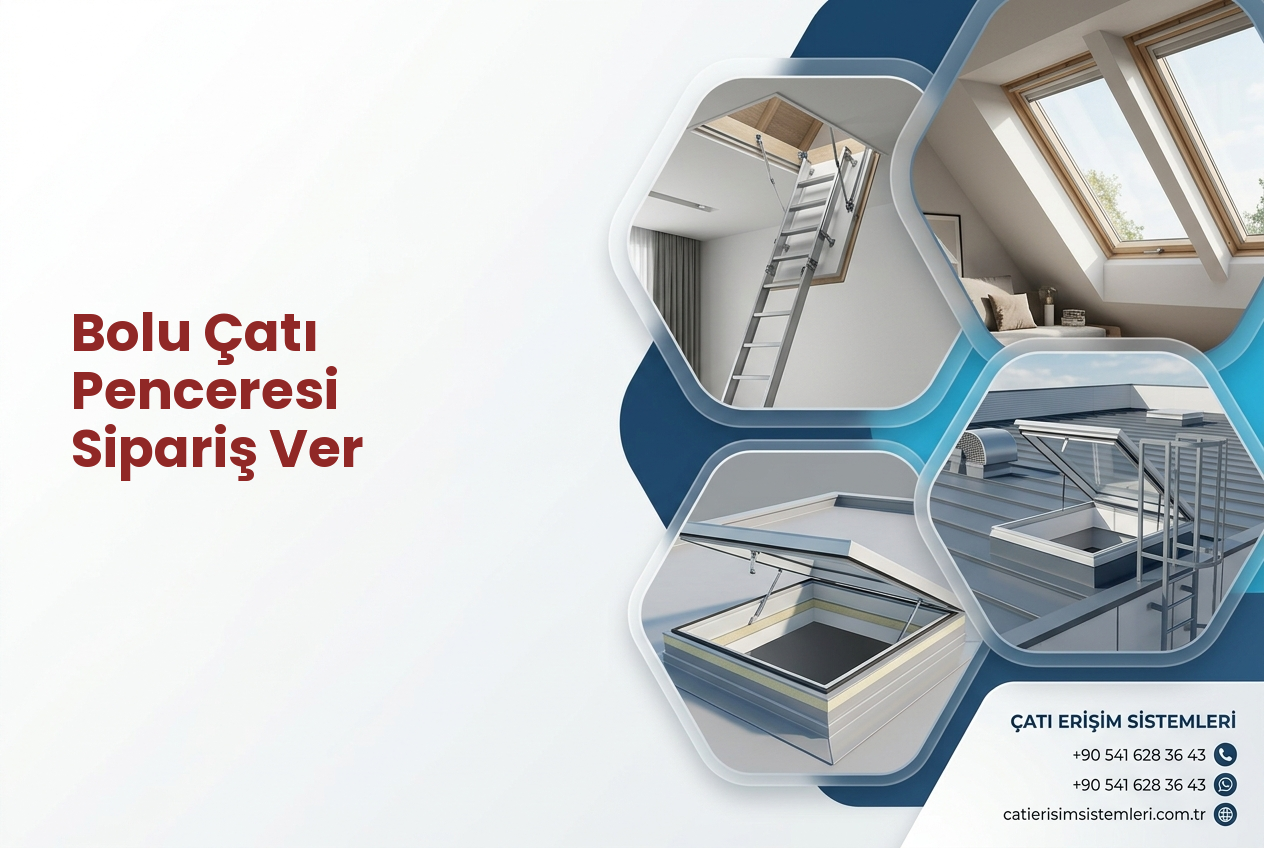 Bolu Çatı Penceresi Sipariş Ver
