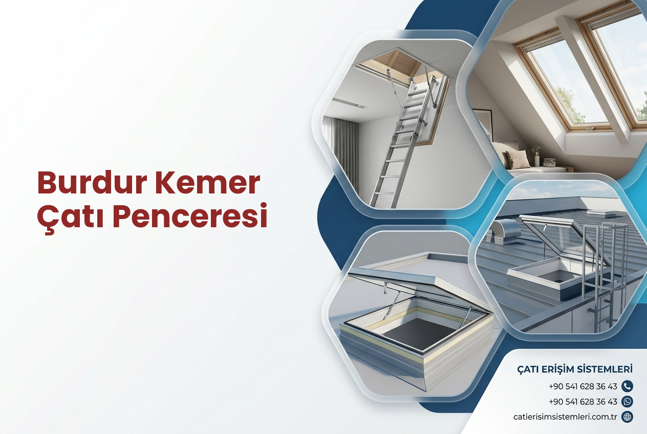 Burdur Kemer Çatı Penceresi