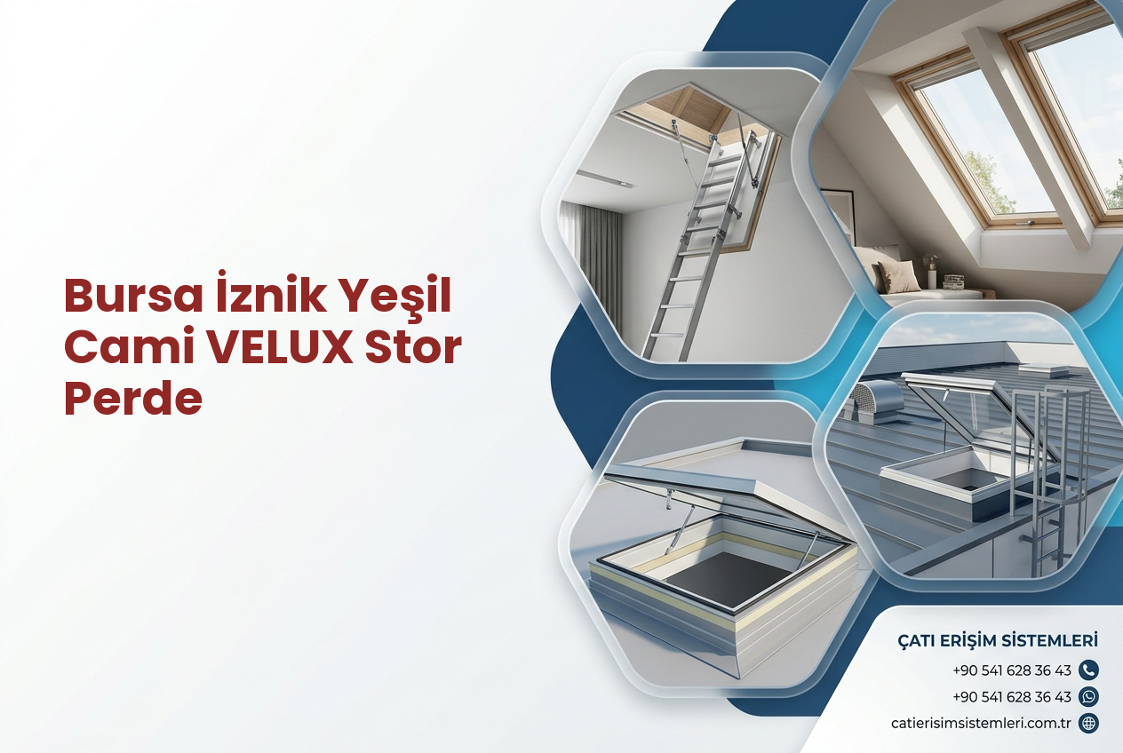 Bursa İznik Yeşil Cami VELUX Stor Perde