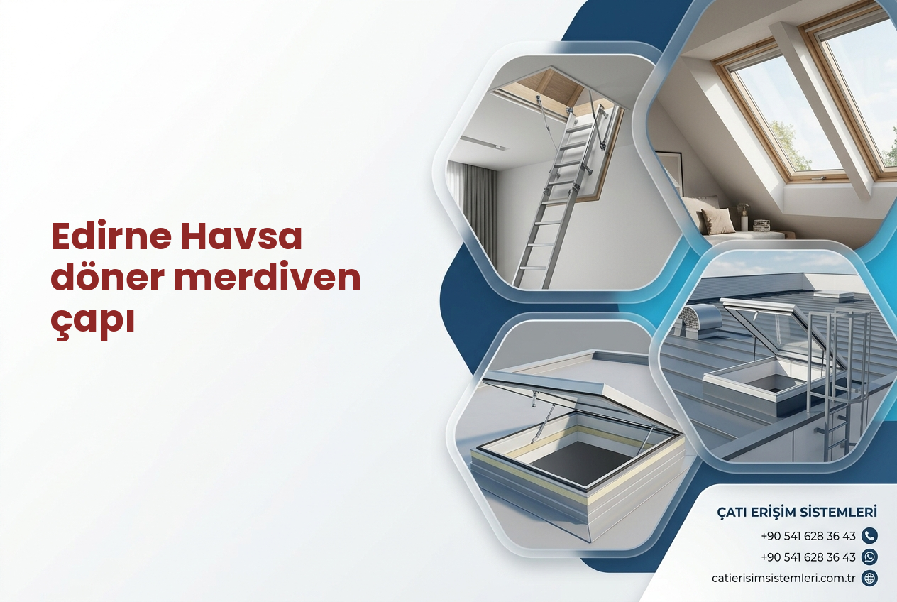 Edirne Havsa döner merdiven çapı
