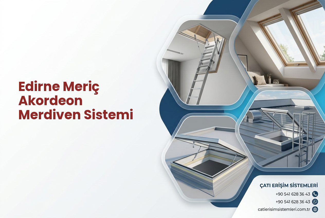 Edirne Meriç Akordeon Merdiven Sistemi