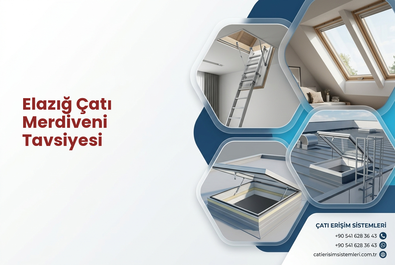 Elazığ Çatı Merdiveni Tavsiyesi