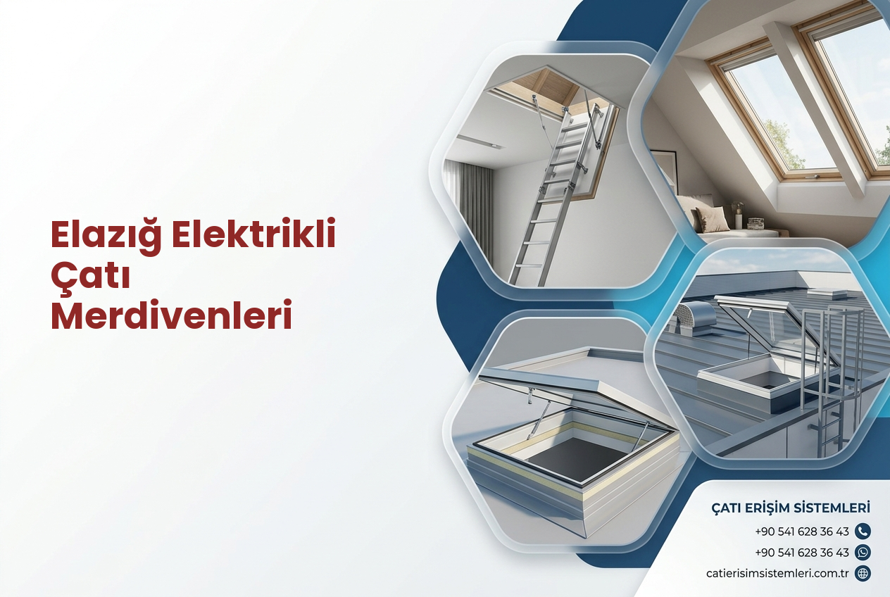 Elazığ Elektrikli Çatı Merdivenleri