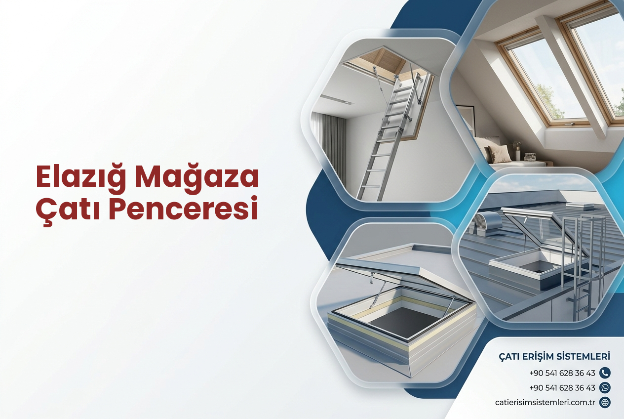 Elazığ Mağaza Çatı Penceresi