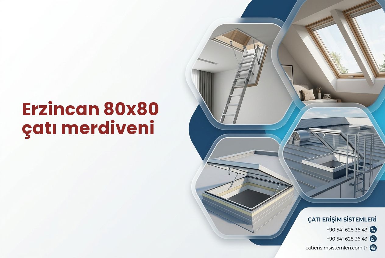 Erzincan 80x80 çatı merdiveni