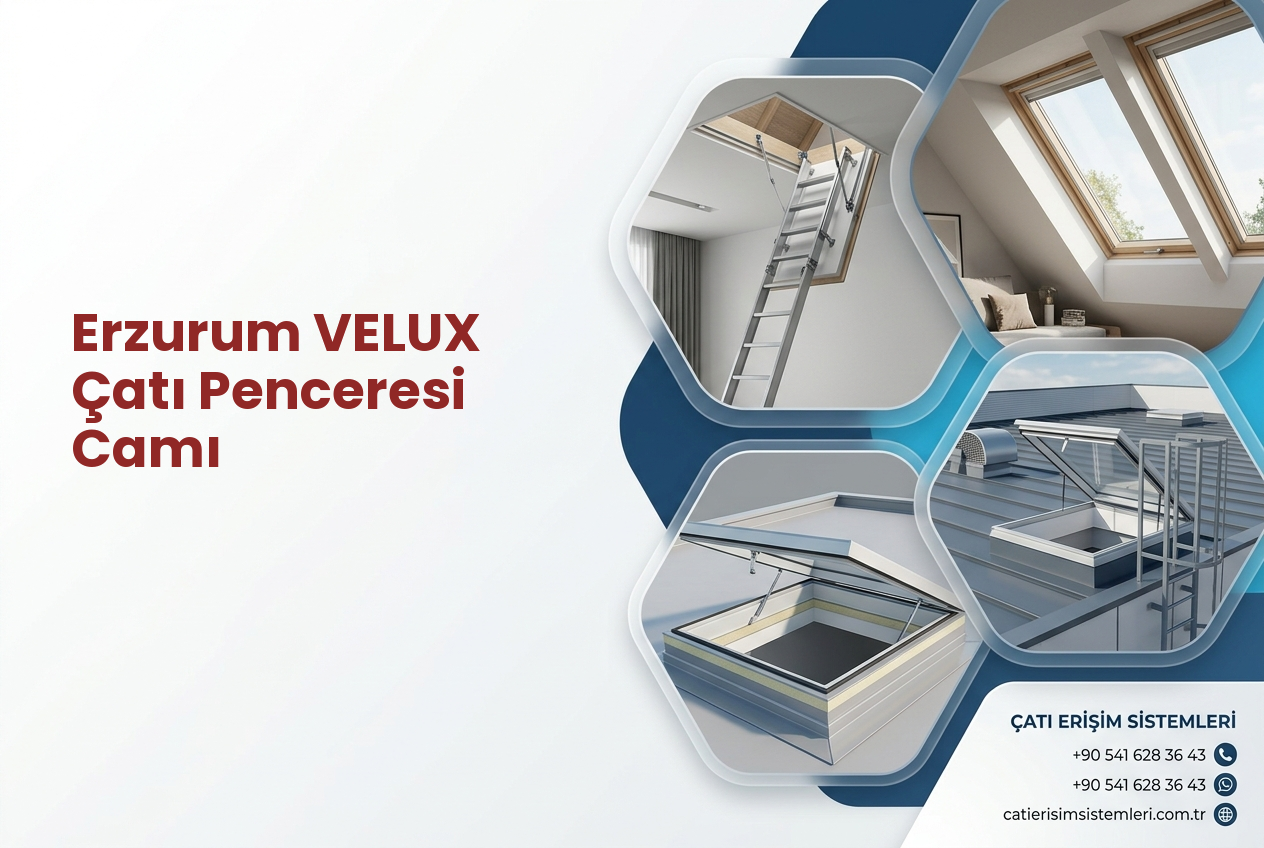 Erzurum VELUX Çatı Penceresi Camı