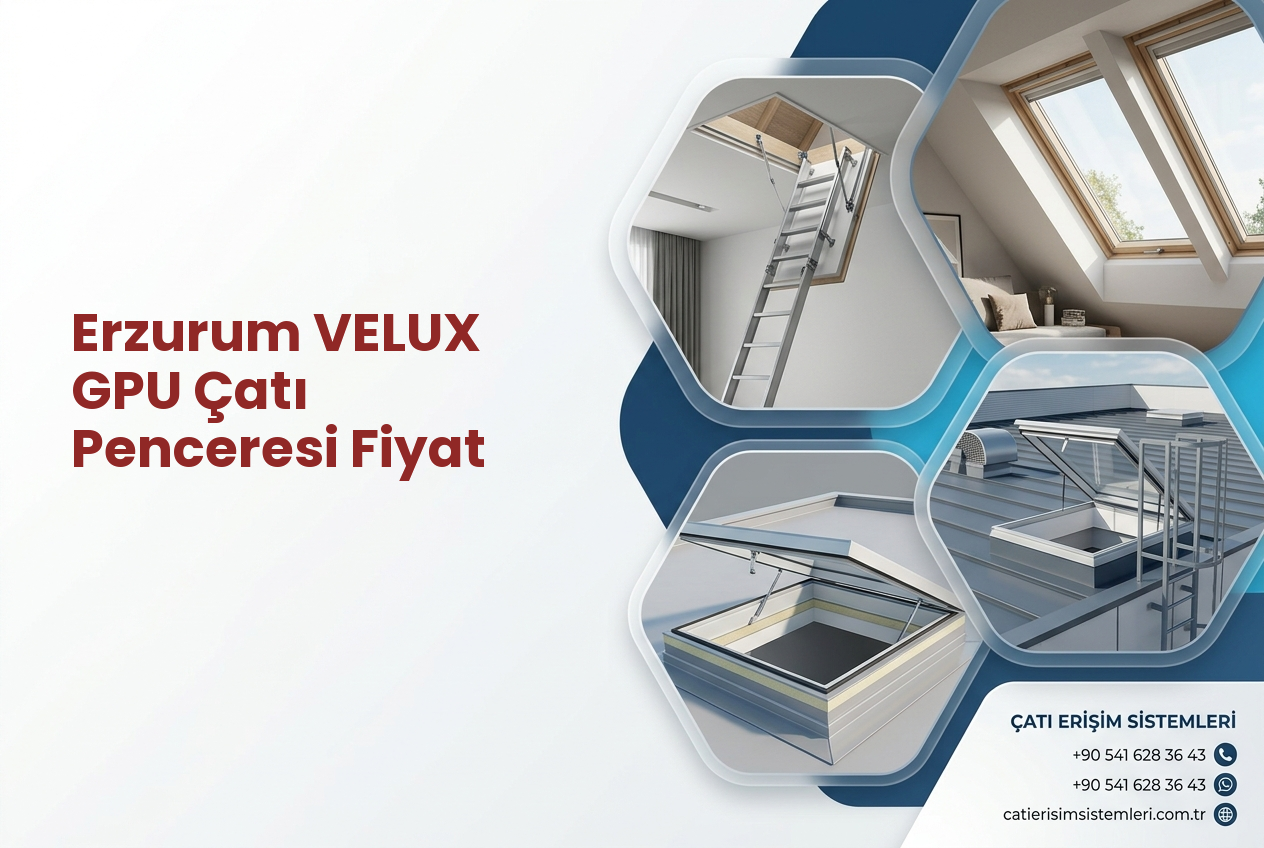 Erzurum VELUX GPU Çatı Penceresi Fiyat