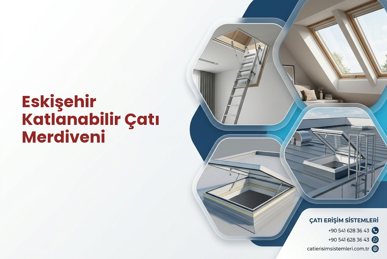 Eskişehir Katlanabilir Çatı Merdiveni