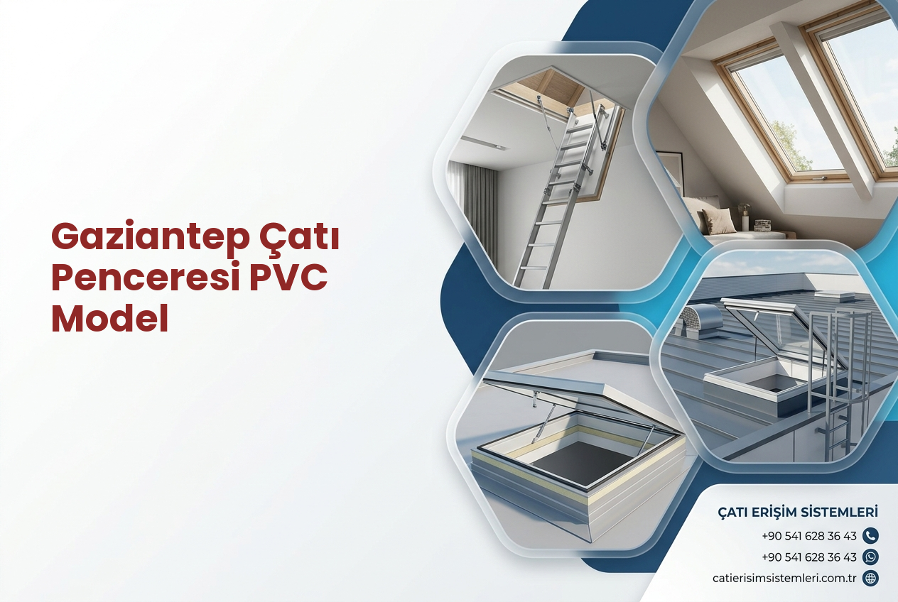 Gaziantep Çatı Penceresi PVC Model