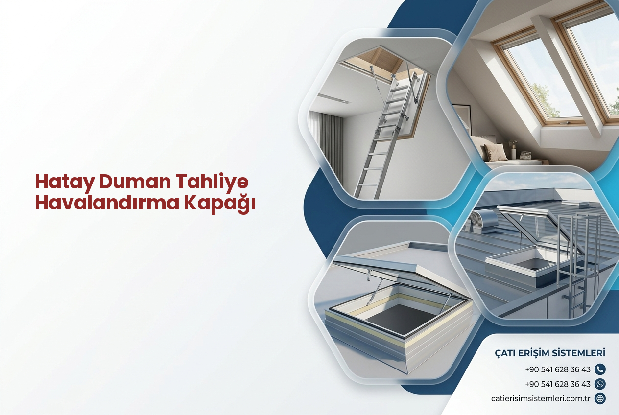 Hatay Duman Tahliye Havalandırma Kapağı