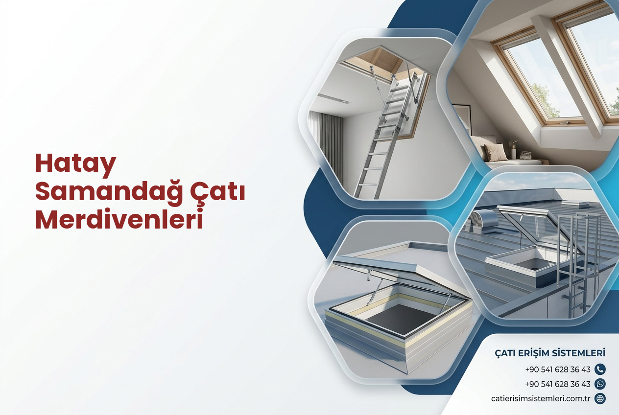 Hatay Samandağ Çatı Merdivenleri