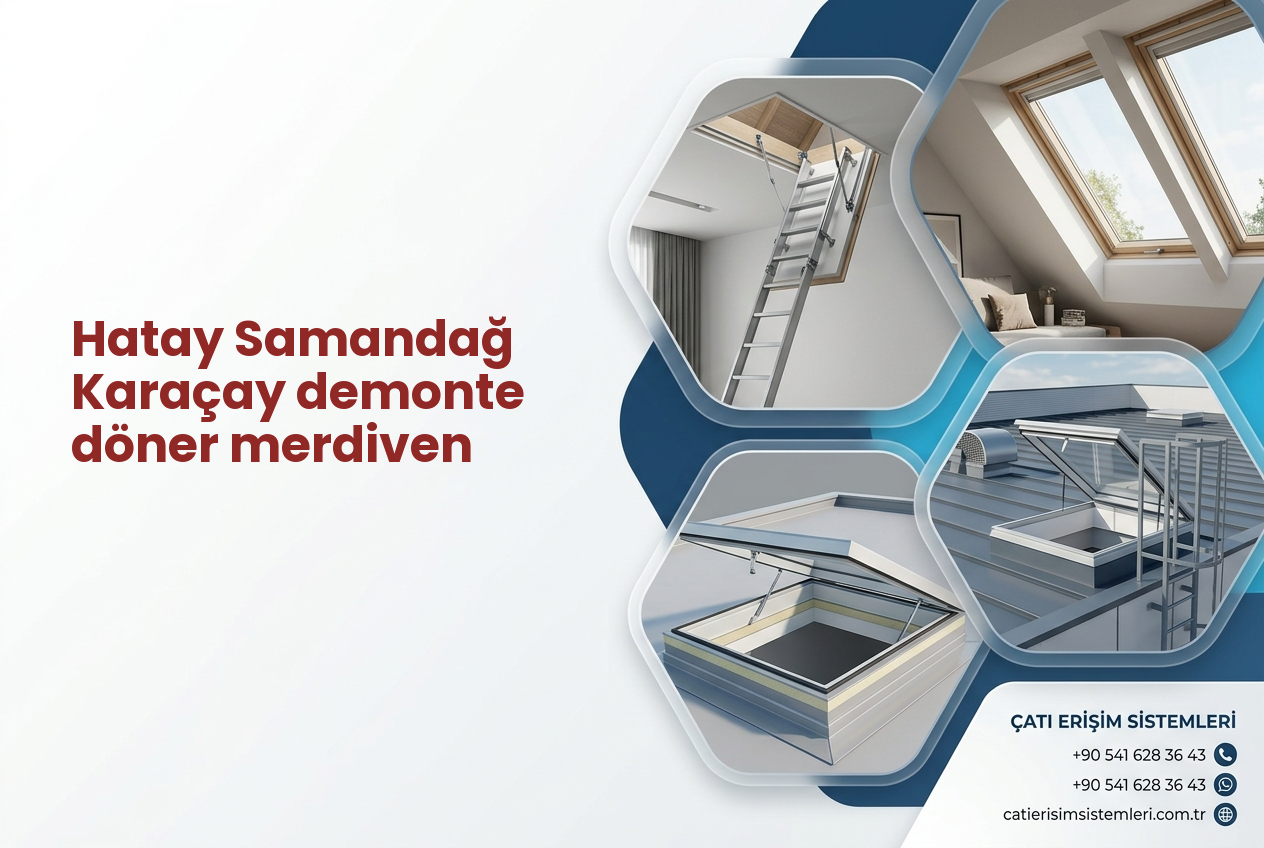 Hatay Samandağ Karaçay demonte döner merdiven