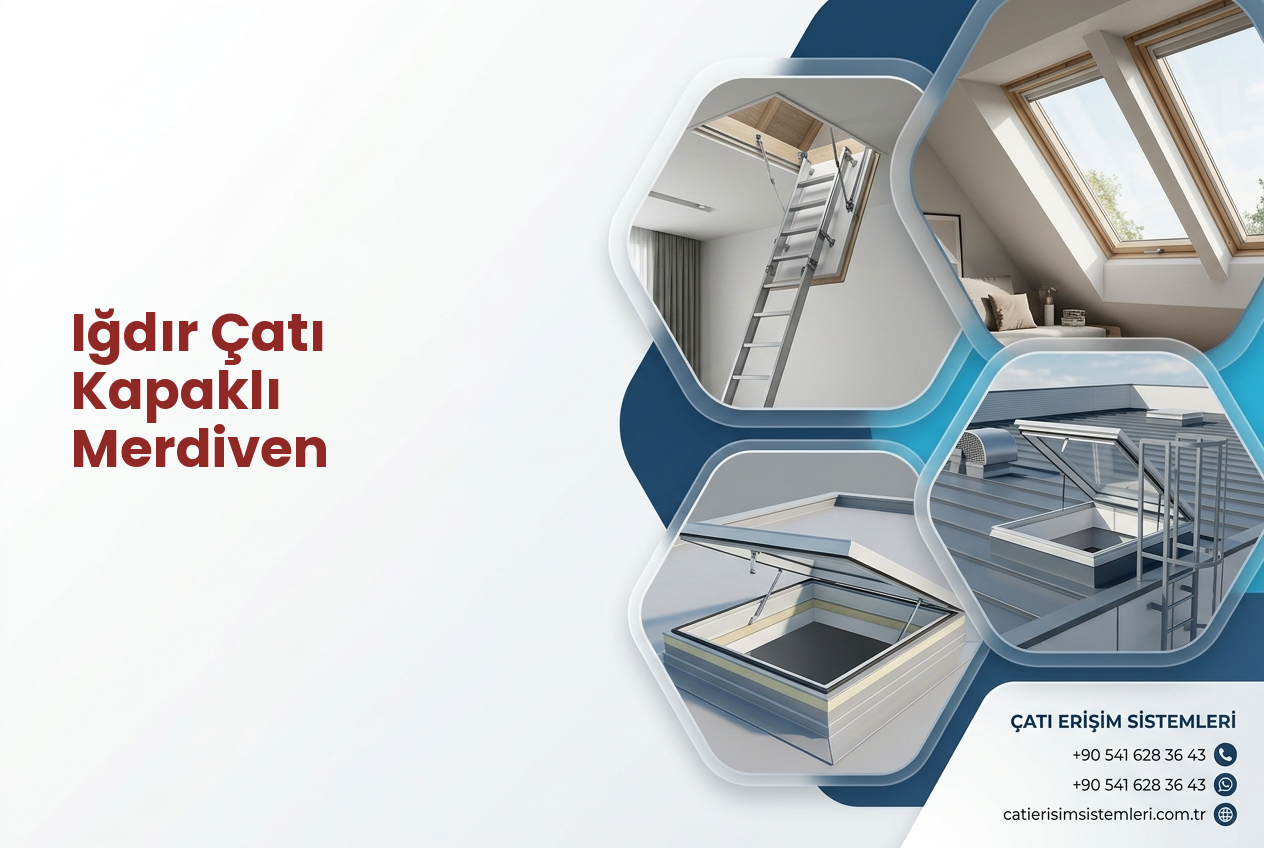 Iğdır Çatı Kapaklı Merdiven