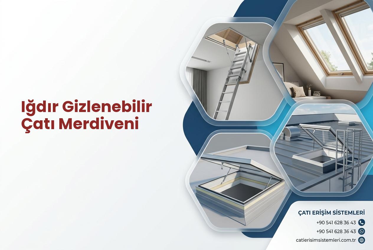 Iğdır Gizlenebilir Çatı Merdiveni