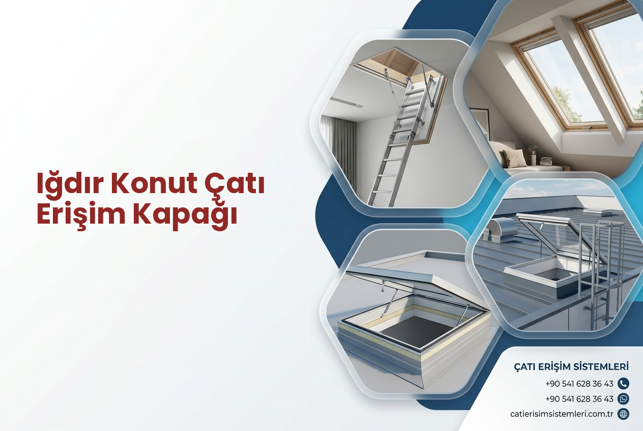 Iğdır Konut Çatı Erişim Kapağı